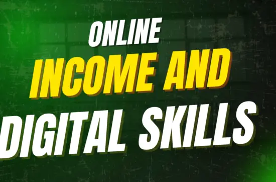 ONLINE INCOME & DIGITAL SKILLS